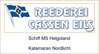 Schiff MS Helgoland  Katamaran Nordlicht