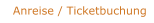 Anreise / Ticketbuchung